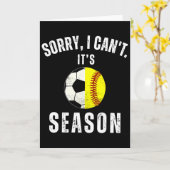 Sorry I Can't It's Soccer And Softll Season Mom Of Kaart (Gele Bloem)