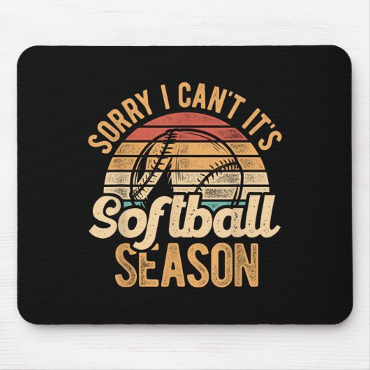 Sorry I Can't It's Softball Season Softball Player Muismat (Voorkant)