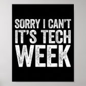 Sorry I Can't It's Tech Week Shirt Theatre Rehears Poster (Voorkant)