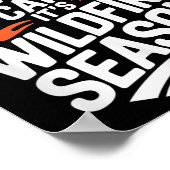 Sorry I Can't It's Wildfire Season, Forrest Firefi Poster (Hoek)