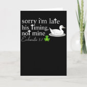 Sorry I’m Late His Timing Not Mine Ecclesiastes 3_ Kaart (Voorkant)