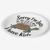 Sorry I’m Late, I Have Kids Papieren Bordje (Gekanteld)