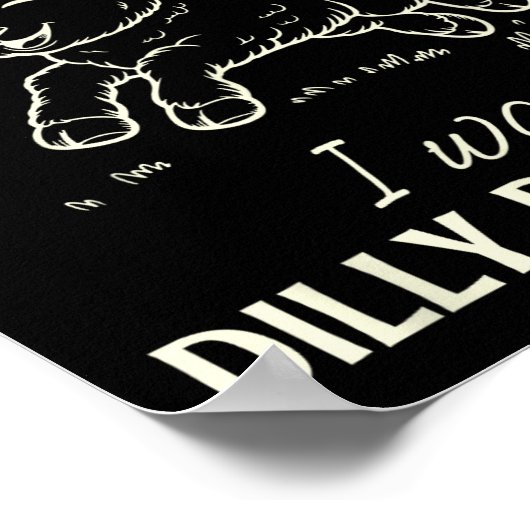 Sorry I’m Late I Was Dilly Dallying Funny Gift  Poster (Hoek)