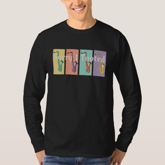 Sorry I Tooted Jazz Saxophonist Player Music Lover T-shirt (Voorkant)