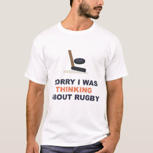 Sorry I Was Thinking About Rugby T-shirt