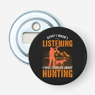 Sorry I Wasnt Listening Button Flesopener