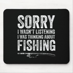 Sorry I Wasn't Listening I Was Thinking About Fish Muismat