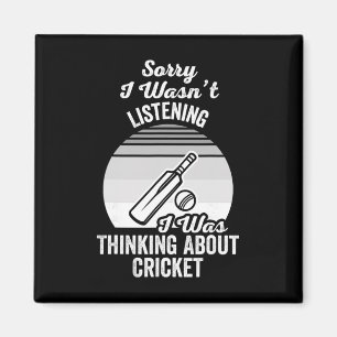 Sorry I Wasn't Listening Thinking Cricket Magneet