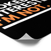 Sorry If I Look Interested. I'm Not Sarcasm  Poster (Hoek)