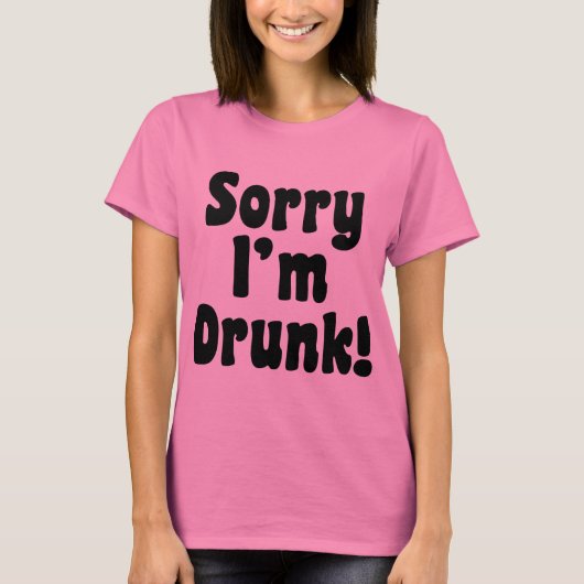 Sorry, ik ben dronken t-shirt (Voorkant)