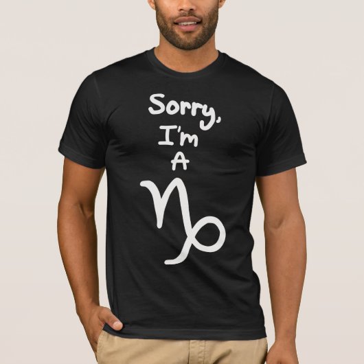 Sorry, ik ben een Capricorn T-shirt (Voorkant)