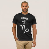 Sorry, ik ben een Capricorn T-shirt (Voorkant volledig)