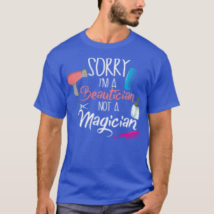 Sorry, ik ben een schoonheidsspecialiste, geen goo t-shirt