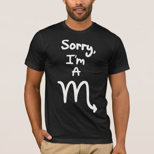 Sorry, ik ben een Schorpioen T-shirt (Voorkant)
