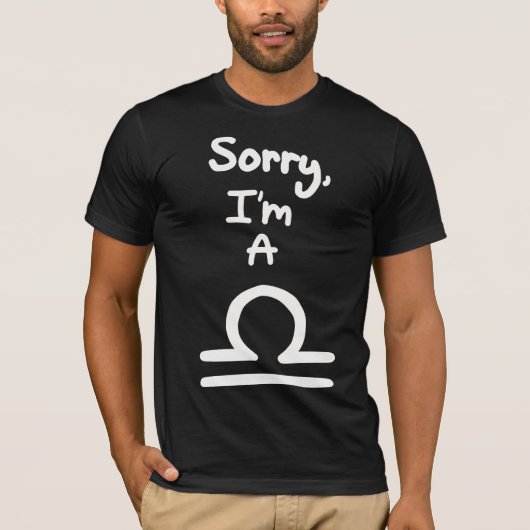 Sorry, ik ben een Weegschaal T-shirt (Voorkant)