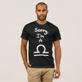 Sorry, ik ben een Weegschaal T-shirt (Voorkant volledig)
