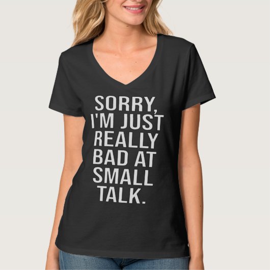Sorry, ik ben gewoon echt slecht in smalltalk intr t-shirt (Voorkant)
