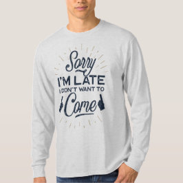 Sorry ik ben laat ik kwam niet Basic lange mouw T-shirt