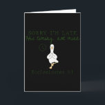 Sorry Ik Ben Laat Zijn Tijd Niet De Mijne Christel Kaart<br><div class="desc">Sorry Ik Ben Laat Zijn Tijd Niet De Mijne Christelijke Domme Gans</div>