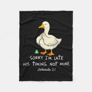 Sorry Ik Ben Laat Zijn Timing Niet De Mijne Funny Fleece Deken