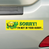Sorry! Ik ben niet in je haast... Bumpersticker (Op auto)