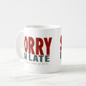 SORRY, ik ben te laat... Koffiemok (Voorkant links)