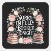 Sorry, ik ben vanavond volgeboekt vierkante sticker (Voorkant)