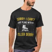 Sorry Ik Cant Roller Derby Schaatsen Schaats Skate T-shirt (Voorkant)