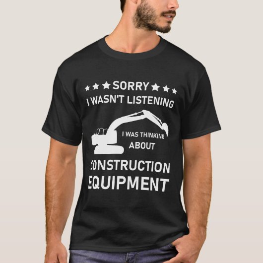 Sorry Ik graafmachine zware apparatuur operator T-shirt (Voorkant)