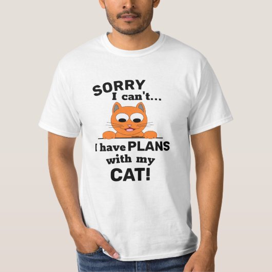 SORRY, ik heb geen PLANS met mijn CAT. Funny Cat T-shirt (Voorkant)
