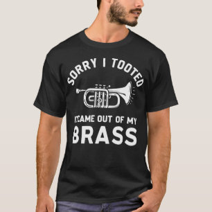 Sorry ik heb gepoept Het kwam uit mijn koperen tro T-shirt