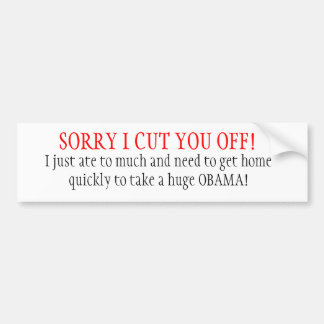 SORRY, IK HEB JE AFGESCHAFT. BUMPERSTICKER