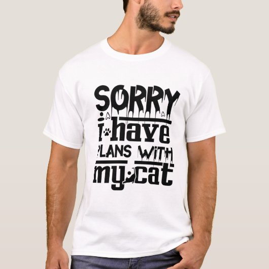 Sorry Ik Heb Plannen Met Mijn Kat – Grappige Intro T-shirt (Voorkant)