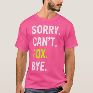 Sorry, ik kan Fox niet vaarwel zeggen T-shirt
