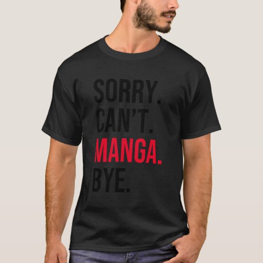Sorry, ik kan geen manga doei t-shirt (Voorkant)