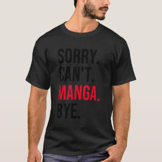 Sorry, ik kan geen manga doei t-shirt