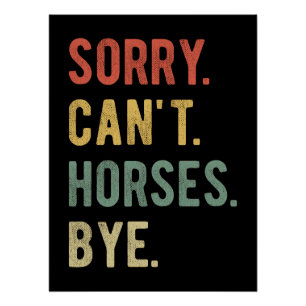 Sorry, ik kan geen paarden kopen II Perfect Poster