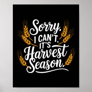 Sorry, ik kan niet. Het is oogsttijd, boeren Poster