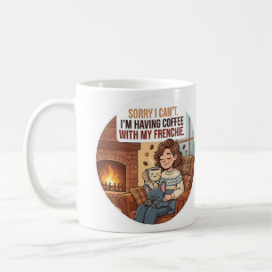 Sorry, ik kan niet, ik drink koffie met mijn Frans Koffiemok