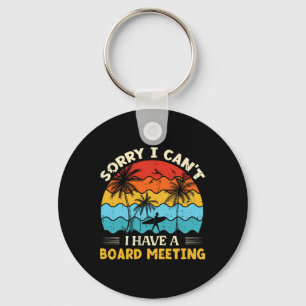 Sorry Ik Kan Niet Ik Heb Een Raad Vergadering Surf Sleutelhanger