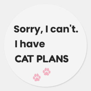 Sorry Ik Kan Niet Ik Heb Kat Plannen Ontwerp Ronde Sticker
