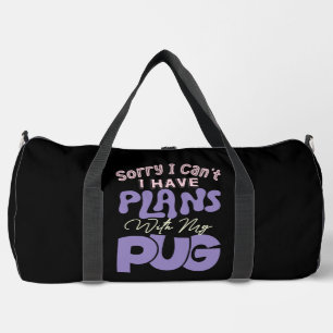 Sorry, ik kan niet, ik heb plannen met mijn Pug Plunjezak