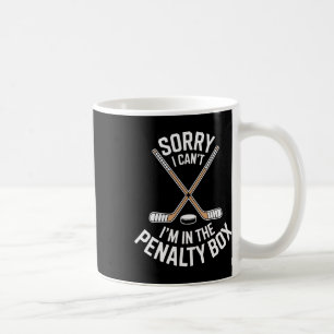 Sorry Ik Kan Niet, Ik Zit In De Penalty Box Voor I Koffiemok