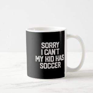 Sorry, ik kan niet, mijn kind heeft voetbal grappi koffiemok