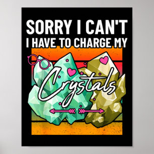 Sorry Ik Kan Niet Moet Mijn Kristallen Opladen Sch Poster