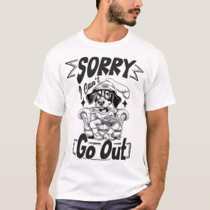 Sorry, ik kan niet naar buiten t-shirt