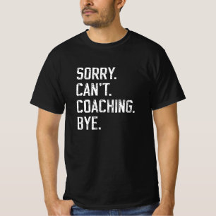 Sorry, ik kan niet tot ziens coachen   Modern Dad  T-shirt