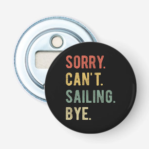 Sorry, ik kan niet vaarten tot ziens II Button Flesopener