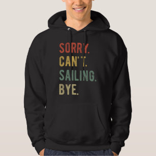 Sorry, ik kan niet vaarten tot ziens II Hoodie