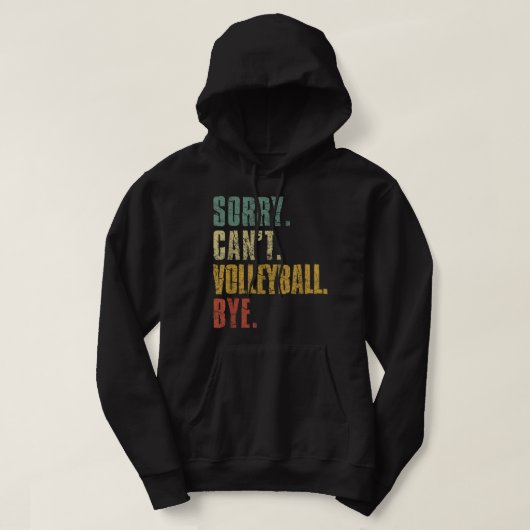 Sorry, ik kan niet volleyball dobbelen, grappige   hoodie (Design voorkant)